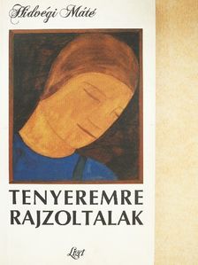 Hidvégi Máté - Tenyeremre rajzoltalak [antikvár]
