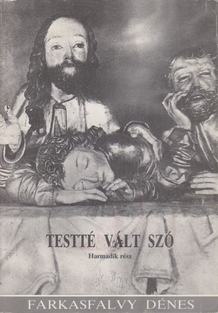 Farkasfalvy Dénes - Testté vált szó III. [antikvár]