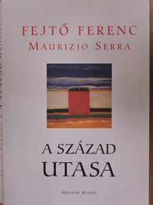 Fejtő Ferenc - A század utasa [antikvár]