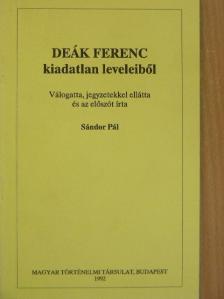 Deák Ferenc - Deák Ferenc kiadatlan leveleiből [antikvár]