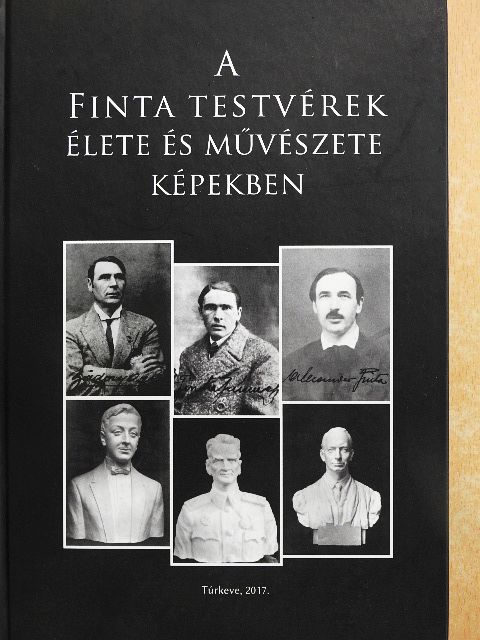 Egri Mária - A Finta testvérek élete és művészete képekben [antikvár]