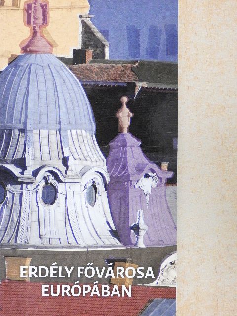 Adorjáni Panna - Erdély fővárosa Európában [antikvár]