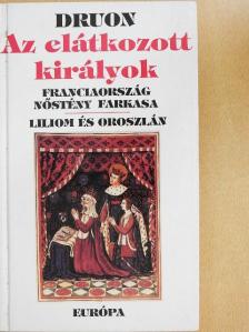 Maurice Druon - Az elátkozott királyok 3. [antikvár]