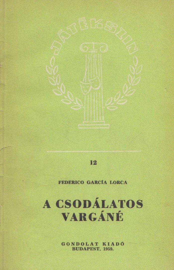 FEDERICO GARCÍA LORCA - A csodálatos Vargáné [antikvár]