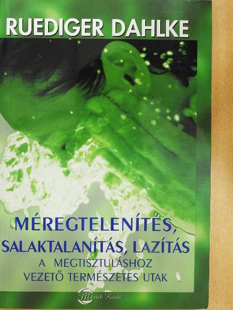 Ruediger Dahlke - Méregtelenítés, salaktalanítás, lazítás [antikvár]