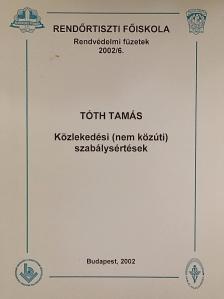 Dr. Tóth Tamás - Közlekedési (nem közúti) szabálysértések [antikvár]