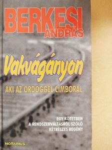 Berkesi András - Vakvágányon/Aki az ördöggel cimborál [antikvár]