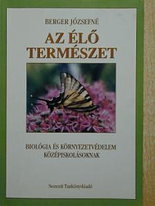 Berger Józsefné - Az élő természet [antikvár]