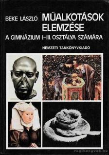 BEKE LÁSZLÓ - Műalkotások elemzése [antikvár]