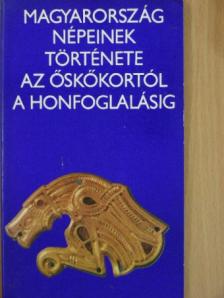 Ecsedy István - Magyarország népeinek története az őskőkortól a honfoglalásig [antikvár]