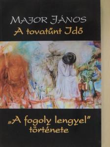 Csengey Gusztáv - A tovatűnt Idő/"A fogoly lengyel" története [antikvár]