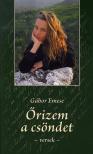 Gábor Emese - Őrizem a csöndet - Versek