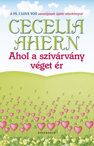 Cecelia Ahern - Ahol a szivárvány véget ér [eKönyv: epub, mobi, pdf]