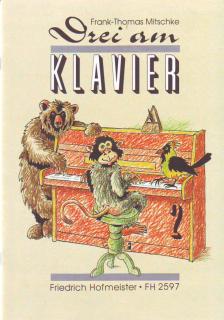 MITSCHKE, FRANK-THOMAS - DREI AM KLAVIER. LIEDER UND STÜCKE FÜR KLAVIER ZU SECHS HAENDEN HEFT 2
