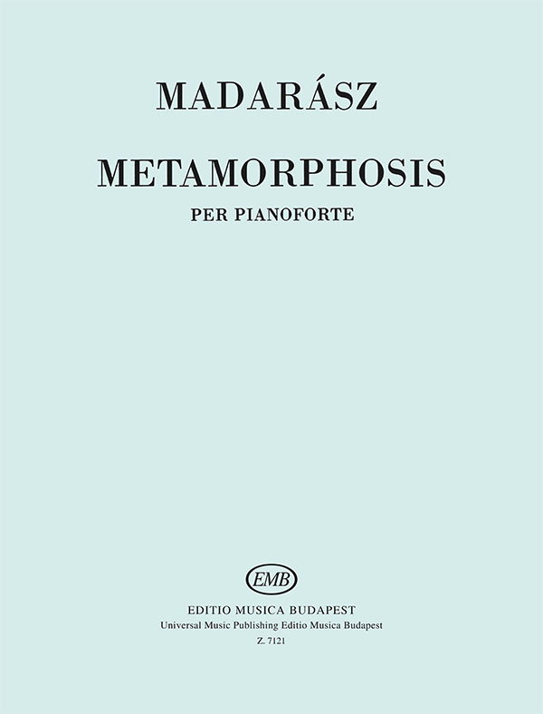 MADARÁSZ IVÁN - METAMORPHOSIS PER PIANOFORTE
