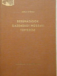 Gerle György - Beruházások gazdasági-műszaki tervezése [antikvár]