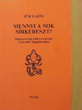 Für Lajos - Mennyi a sok sírkereszt? [antikvár]