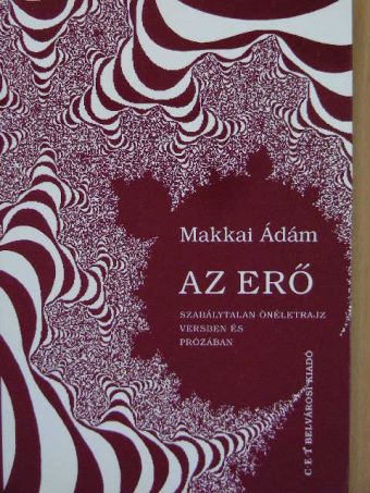 Makkai Ádám - Az erő [antikvár]