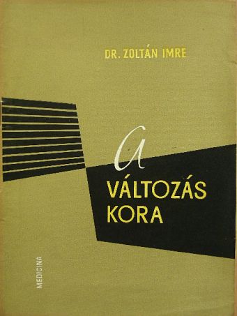 Dr. Zoltán Imre - A változás kora [antikvár]