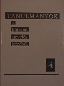 Doros Endre - Tanulmányok a katonai nevelés köréből 4. [antikvár]