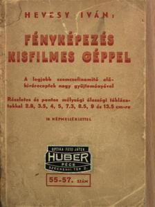 Hevesy Iván - Fényképezés kisfilmes géppel [antikvár]
