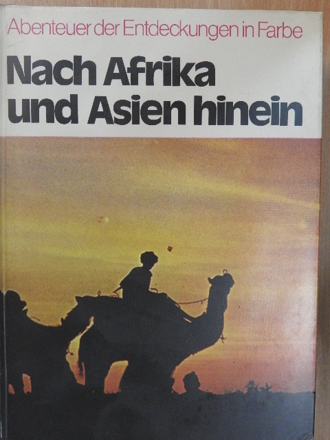 Elspeth Huxley - Nach Afrika und Asien hinein [antikvár]