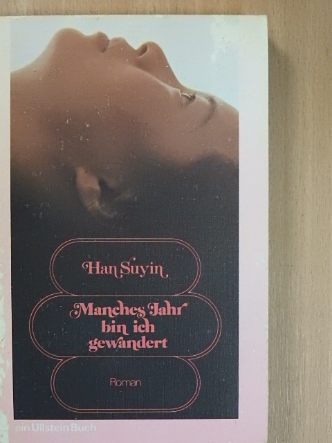 Han Suyin - Manches Jahr bin ich gewandert [antikvár]