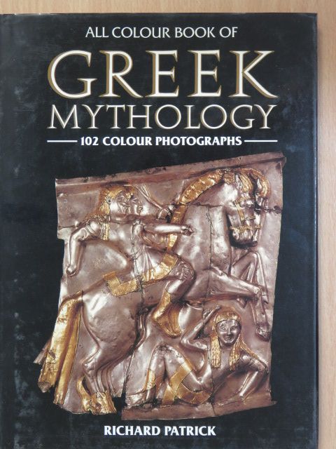 Richard Patrick - All Colour Book of Greek Mythology [antikvár]