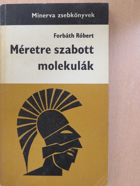 Forbáth Róbert - Méretre szabott molekulák (dedikált példány) [antikvár]