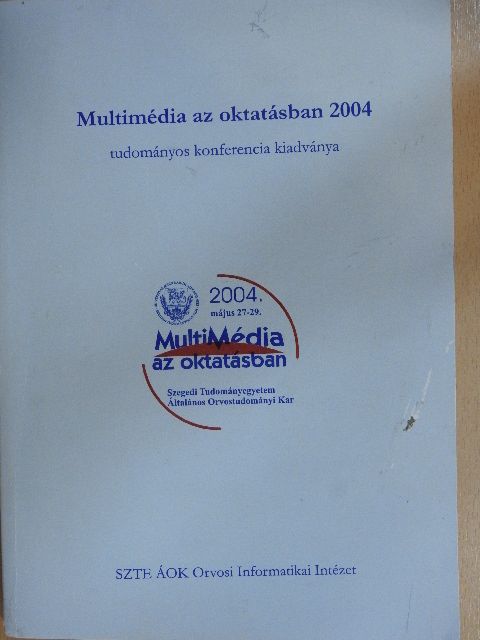 Dezső Gábor - Multimédia az oktatásban 2004  [antikvár]