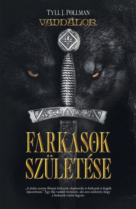 Tyll J. Pollman - Farkasok születése