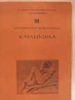 Fischer Ernő - A Szegedi Tanárképző Főiskola Rajztanszéke III. képzőművészeti kiállításának katalógusa (dedikált példány) [antikvár]