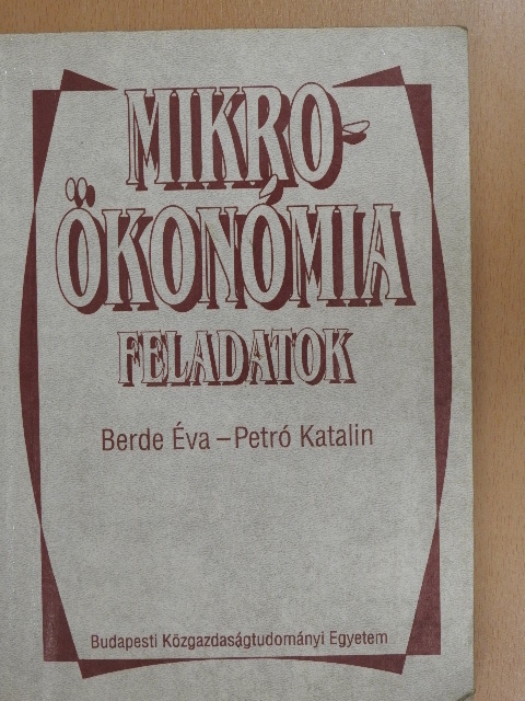 Berde Éva - Mikroökonómia feladatok [antikvár]