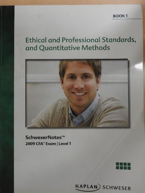 Ethical and Professional Standards, and Quantitative Methods, and Economics - Book 1 Level 1 [antikvár]