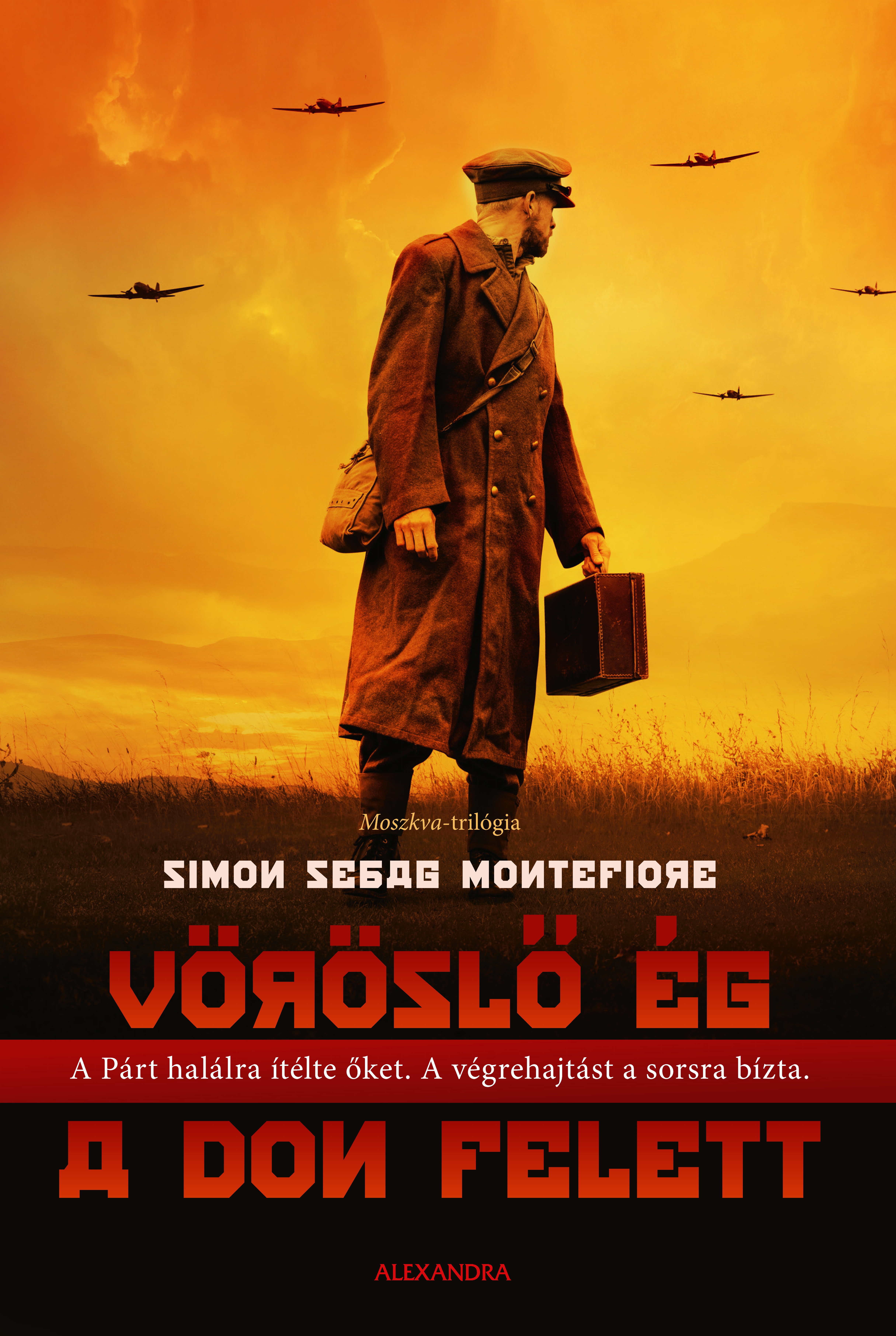 Simon Sebag Montefiore - Vöröslő ég a Don felett [eKönyv: epub, mobi]