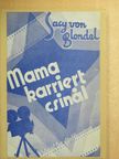 Sacy von Blondel - Mama karriert csinál [antikvár]