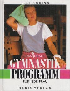 Ilse Döring - Das ideale Gymnastik Programm für jede Frau [antikvár]