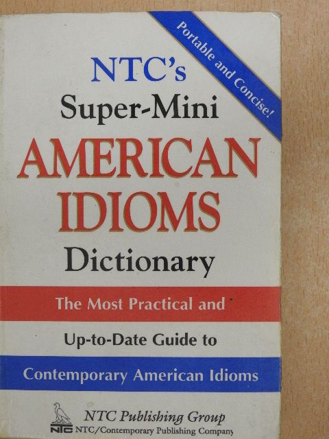Richard A. Spears - NTC's Super-Mini American Idioms Dictionary [antikvár]