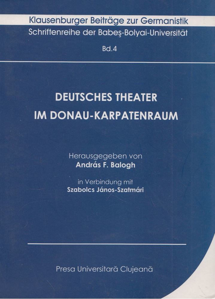 András F. Balogh - Deutsches Theater im Donau-Karpatenraum [antikvár]