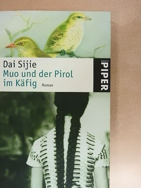 Dai Sijie - Muo und der Pirol im Käfig [antikvár]