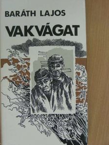 Baráth Lajos - Vakvágat [antikvár]