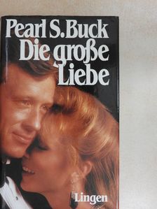 Pearl S. Buck - Die große Liebe [antikvár]