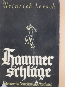 Heinrich Lersch - Hammerschläge [antikvár]