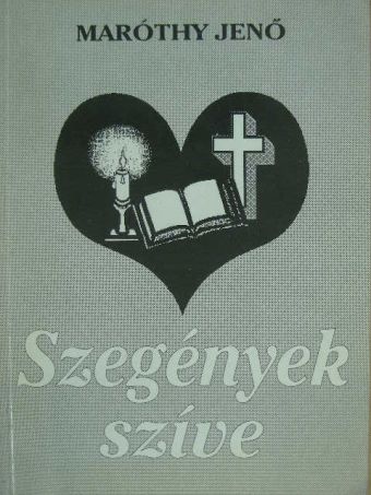 Maróthy Jenő - Szegények szíve [antikvár]