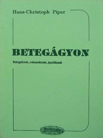Hans-Christoph Piper - Betegágyon [antikvár]
