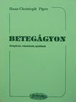 Hans-Christoph Piper - Betegágyon [antikvár]