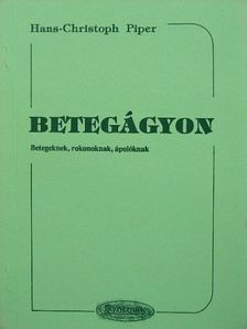 Hans-Christoph Piper - Betegágyon [antikvár]