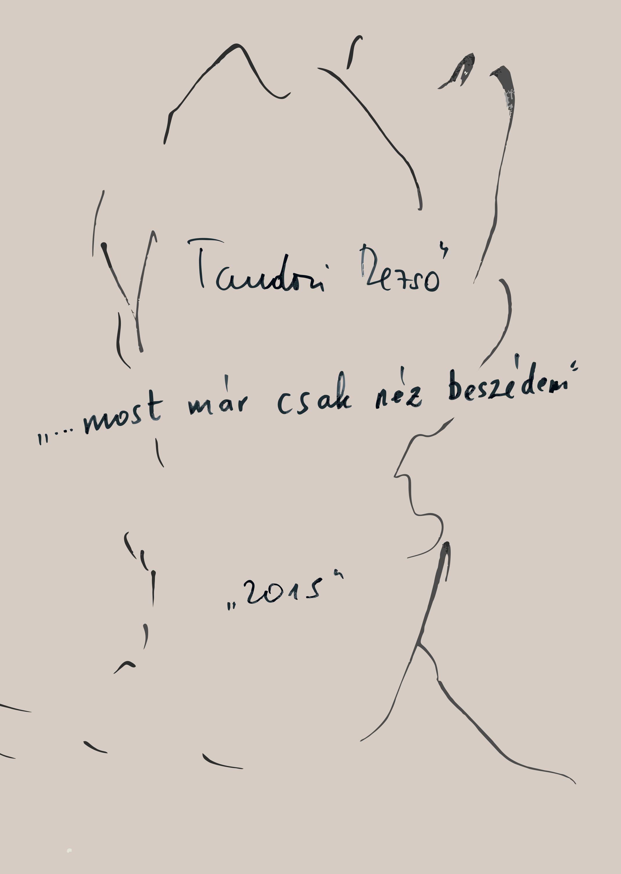 TANDORI DEZSŐ - "...most már csak néz beszédem"