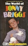 EADINGTON, JOAN - The World of Jonny Briggs [antikvár]