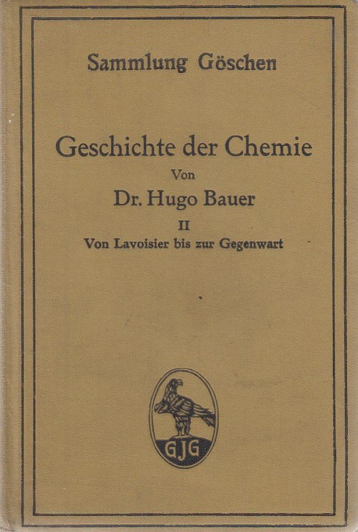 Hugo Bauer - Geschichte der Chemie II. [antikvár]